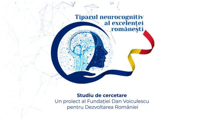 Premieră națională: Tiparul Neurocognitiv al Excelenței Românești - o cercetare a profilului psihologic al tinerilor cu potential înalt, lansată de Fundația Dan Voiculescu pentru Dezvoltarea României